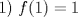 TEX: 1) $f(1)=1$