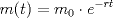 TEX: $$m(t)=m_{0}\cdot e^{-rt}$$