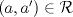 TEX: $(a,a')\in\mathcal{R}$