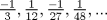 TEX: $ \frac{-1}{3}, \frac{1}{12}, \frac{-1}{27}, \frac{1}{48}, ... $