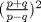 TEX: $ (\frac{p+q}{p-q})^2$