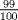 TEX: $ \frac{99}{100} $