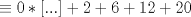 TEX: \( \equiv 0*[...]+2+6+12+20 \)