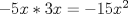 TEX: $-5x*3x = -15x^2$