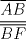 TEX: $\displaystyle \frac{\overline{AB}}{\overline{BF}}$
