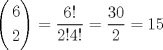 TEX: \[<br />\left( \begin{gathered}<br />  6 \hfill \\<br />  2 \hfill \\ <br />\end{gathered}  \right) = \frac{{6!}}<br />{{2!4!}} = \frac{{30}}<br />{2} = 15<br />\]