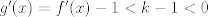 TEX: $g'(x)=f'(x)-1<k-1<0$