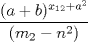 TEX: $\displaystyle \frac{(a+b)^{x_{12}+a^2}}{(m_2-n^2)}$