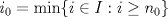 TEX: $i_0=\min\{i\in I:i\ge n_0\}$