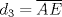 TEX: $d_3=\overline {AE}$