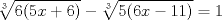 TEX: $$<br />\root 3 \of {6(5x + 6)}  - \root 3 \of {5(6x - 11)}  = 1<br />$$