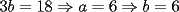 TEX: $3b = 18\Rightarrow a = 6\Rightarrow b = 6$