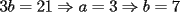TEX: $3b = 21\Rightarrow a = 3\Rightarrow b = 7$