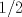 TEX: \[<br />1/2<br />\]<br />