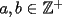 TEX: $a,b\in\mathbb Z^+$