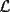 TEX: $\mathcal{L}$