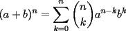 TEX: $\displaystyle (a+b)^n=\sum_{k=0}^{n}\dbinom{n}{k}a^{n-k}b^{k}$