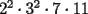 TEX: $2^2\cdot 3^2 \cdot 7 \cdot 11$