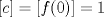 TEX: $[c]=[f(0)]=1$