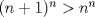 TEX: $(n+1)^n>n^n$