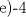 TEX: e)-4