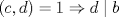 TEX: $\left( c,d \right) =1 \Rightarrow d \mid b$