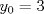 TEX: \[<br />y_0  = 3<br />\]<br />