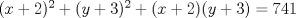 TEX: $(x+2)^2+(y+3)^2+(x+2)(y+3)=741$