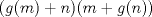 TEX: $$(g(m)+n)(m+g(n))$$