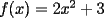 TEX: $f(x)=2x^2+3$