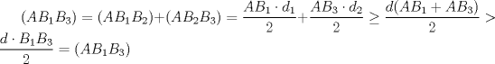 TEX: $(AB_1B_3)=(AB_1B_2)+(AB_2B_3)=\dfrac{AB_1\cdot d_1}{2}+\dfrac{AB_3\cdot d_2}{2}\ge\dfrac{d(AB_1+AB_3)}{2}>\dfrac{d\cdot B_1B_3}{2}=(AB_1B_3)$