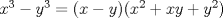 TEX: $x^3-y^3=(x-y)(x^2+xy+y^2)$