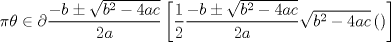 TEX: \[<br />\pi \theta  \in \partial \frac{{ - b \pm \sqrt {b^2  - 4ac} }}<br />{{2a}}\left[ {\frac{1}<br />{2}\frac{{ - b \pm \sqrt {b^2  - 4ac} }}<br />{{2a}}\sqrt {b^2  - 4ac} \left( {} \right)} \right]<br />\]<br />