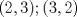 TEX: $(2,3); (3,2)$