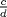TEX: $\frac{c}{d}$