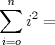 TEX: % MathType!MTEF!2!1!+-<br />% feqaeaartrvr0aaatCvAUfeBSjuyZL2yd9gzLbvyNv2CaerbuLwBLn<br />% hiov2DGi1BTfMBaeXatLxBI9gBaebbnrfifHhDYfgasaacH8srps0l<br />% bbf9q8WrFfeuY-Hhbbf9v8qqaqFr0xc9pk0xbba9q8WqFfea0-yr0R<br />% Yxir-Jbba9q8aq0-yq-He9q8qqQ8frFve9Fve9Ff0dmeaabaqaciGa<br />% caGaaeqabaaaamaaaOqaamaaqahabaGaamyAamaaCaaaleqabaGaaG<br />% Omaaaakiabg2da9aWcbaGaamyAaiabg2da9iaad+gaaeaacaWGUbaa<br />% niabggHiLdaaaa!3AA8!<br />\[<br />\sum\limits_{i = o}^n {i^2  = } <br />\]