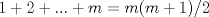 TEX: $1+2+...+m=m(m+1)/2$