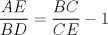 TEX: $\dfrac {AE}{BD}=\dfrac {BC}{CE}-1$