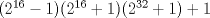 TEX: $(2^{16}-1)(2^{16}+1)(2^{32}+1)+1$