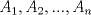 TEX: $A_1,A_2,...,A_n$