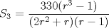 TEX: $S_3$ = $\dfrac{330(r^3 - 1)}{(2r^2 + r)(r - 1)}$
