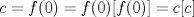 TEX: $c=f(0)=f(0)[f(0)]=c[c]$