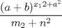 TEX: $\displaystyle\frac{(a+b)^{x_12+a^2}}{m_2+n^2}$