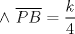 TEX: $\wedge$ $\overline{PB} = \dfrac{k}{4}$