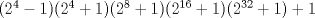 TEX: $(2^4-1)(2^4+1)(2^8+1)(2^{16}+1)(2^{32}+1)+1$