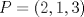 TEX: $P=(2,1,3)$