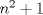 TEX: $n^2+1$