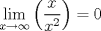 TEX: % MathType!MTEF!2!1!+-<br />% feaafiart1ev1aaatCvAUfeBSjuyZL2yd9gzLbvyNv2CaerbuLwBLn<br />% hiov2DGi1BTfMBaeXafv3ySLgzGmvETj2BSbqefm0B1jxALjhiov2D<br />% aebbnrfifHhDYfgasaacH8srps0lbbf9q8WrFfeuY-Hhbbf9v8qqaq<br />% Fr0xc9pk0xbba9q8WqFfea0-yr0RYxir-Jbba9q8aq0-yq-He9q8qq<br />% Q8frFve9Fve9Ff0dmeaabaqaciGacaGaaeqabaWaaeaaeaaakeaada<br />% WfqaqaaiGacYgacaGGPbGaaiyBaaWcbaGaamiEaiabgkziUkabg6Hi<br />% LcqabaGcdaqadaqaamaalaaabaGaamiEaaqaaiaadIhadaahaaWcbe<br />% qaaiaaikdaaaaaaaGccaGLOaGaayzkaaGaeyypa0JaaGimaaaa!4617!<br />\[<br />\mathop {\lim }\limits_{x \to \infty } \left( {\frac{x}{{x^2 }}} \right) = 0<br />\]<br />