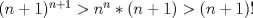 TEX: $(n+1)^{n+1}>n^n*(n+1)>(n+1)!$