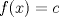 TEX: $f(x)=c$